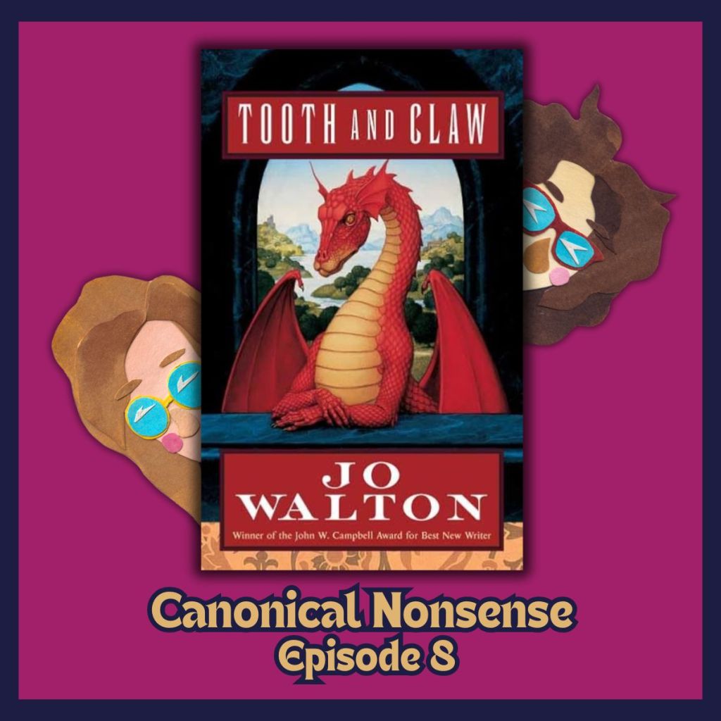 Episode 8: Tooth and Claw by Jo&nbsp;Walton
