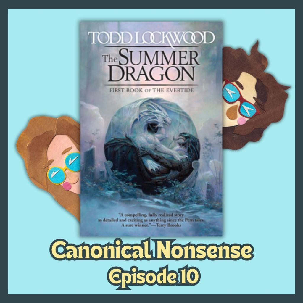 Episode 10: The Summer Dragon by Todd&nbsp;Lockwood