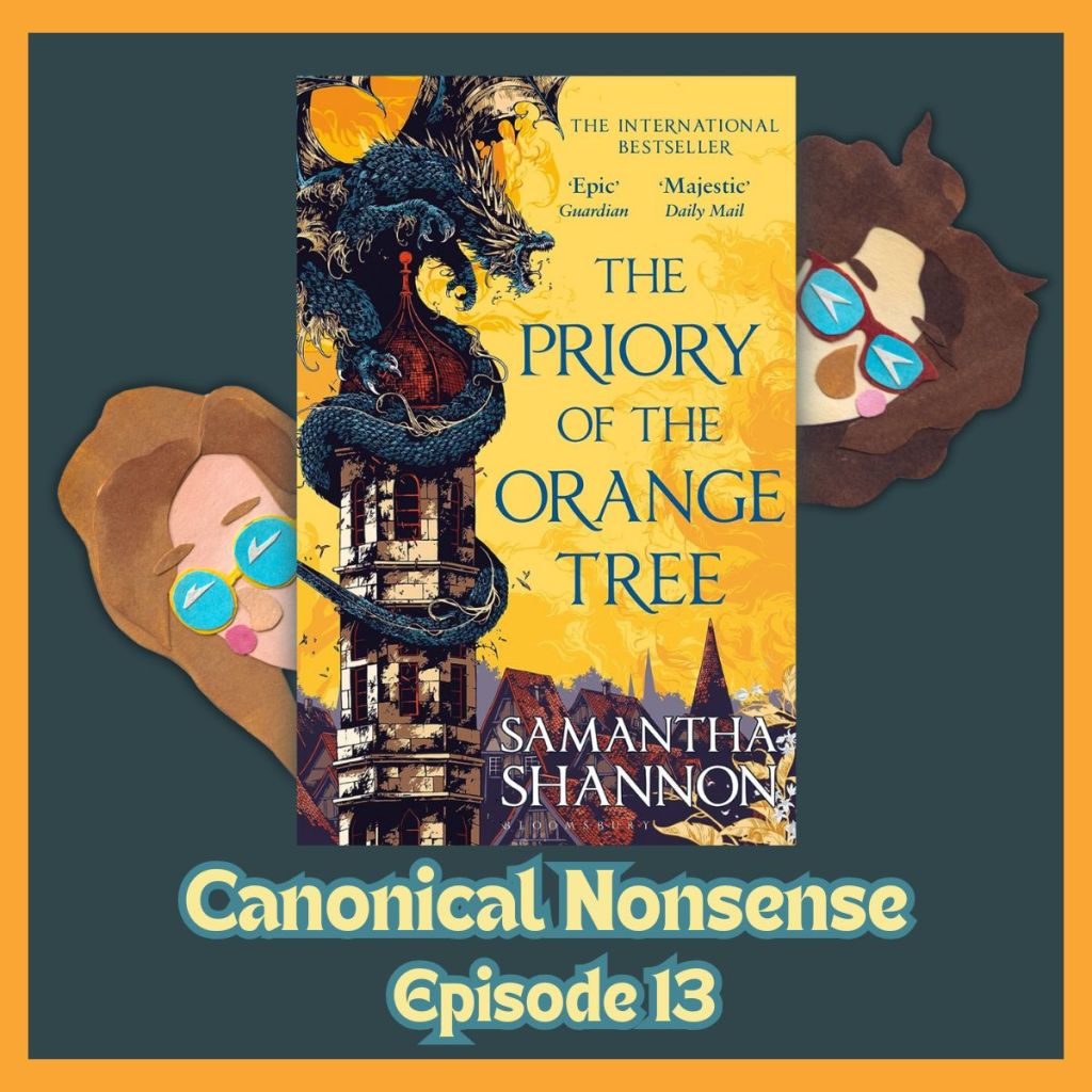 Episode 13: The Priory of the Orange Tree (Parts 4-6) by Samantha&nbsp;Shannon