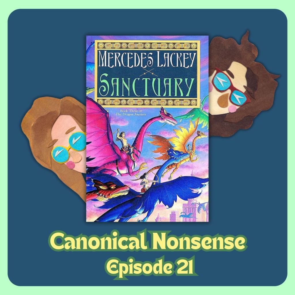 Episode 21: Sanctuary by Mercedes&nbsp;Lackey